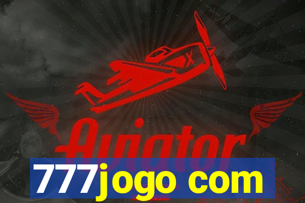 777jogo com